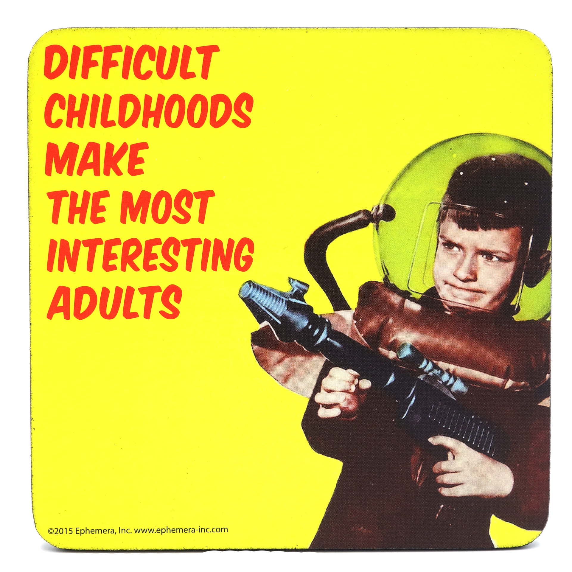 Untersetzer "Difficult Childhoods Make The Most Interesting Adults"