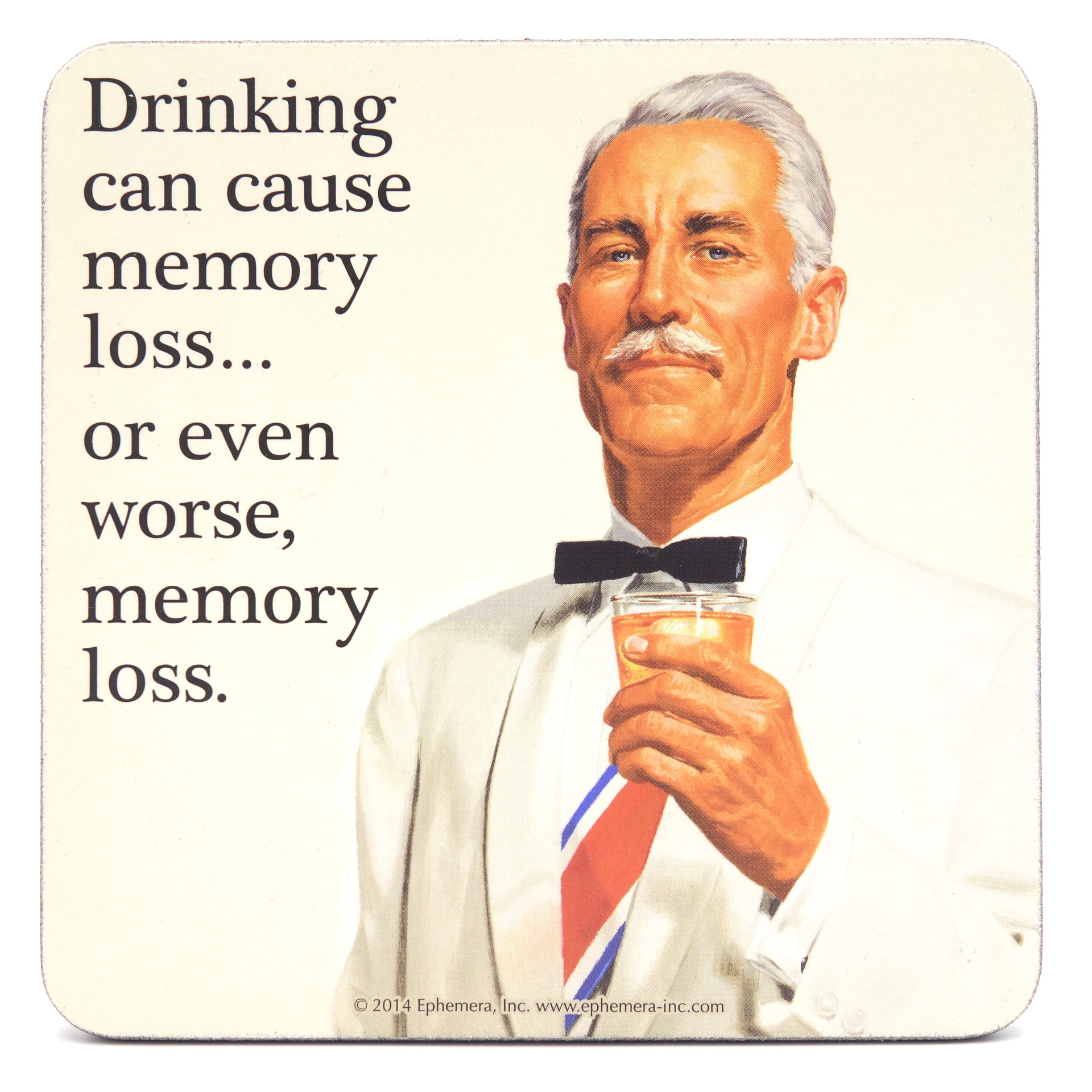 Untersetzer "Drinking can cause memory loss..."